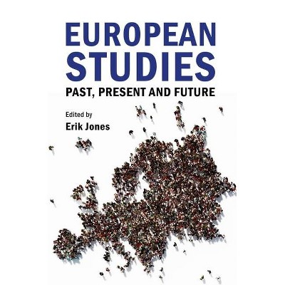 European Studies - (Council for European Studies) by  Erik Jones (Paperback)