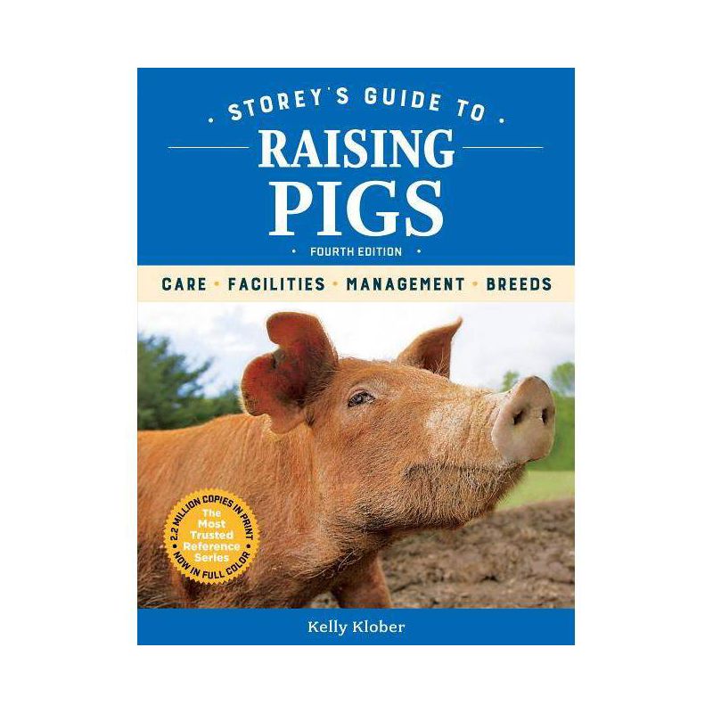 Storey's Guide to Raising Pigs, 4th Edition - by Kelly Klober, 1 of 2