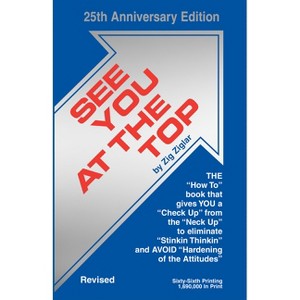 See You at the Top - 25th Edition by  Zig Ziglar (Hardcover) - 1 of 1