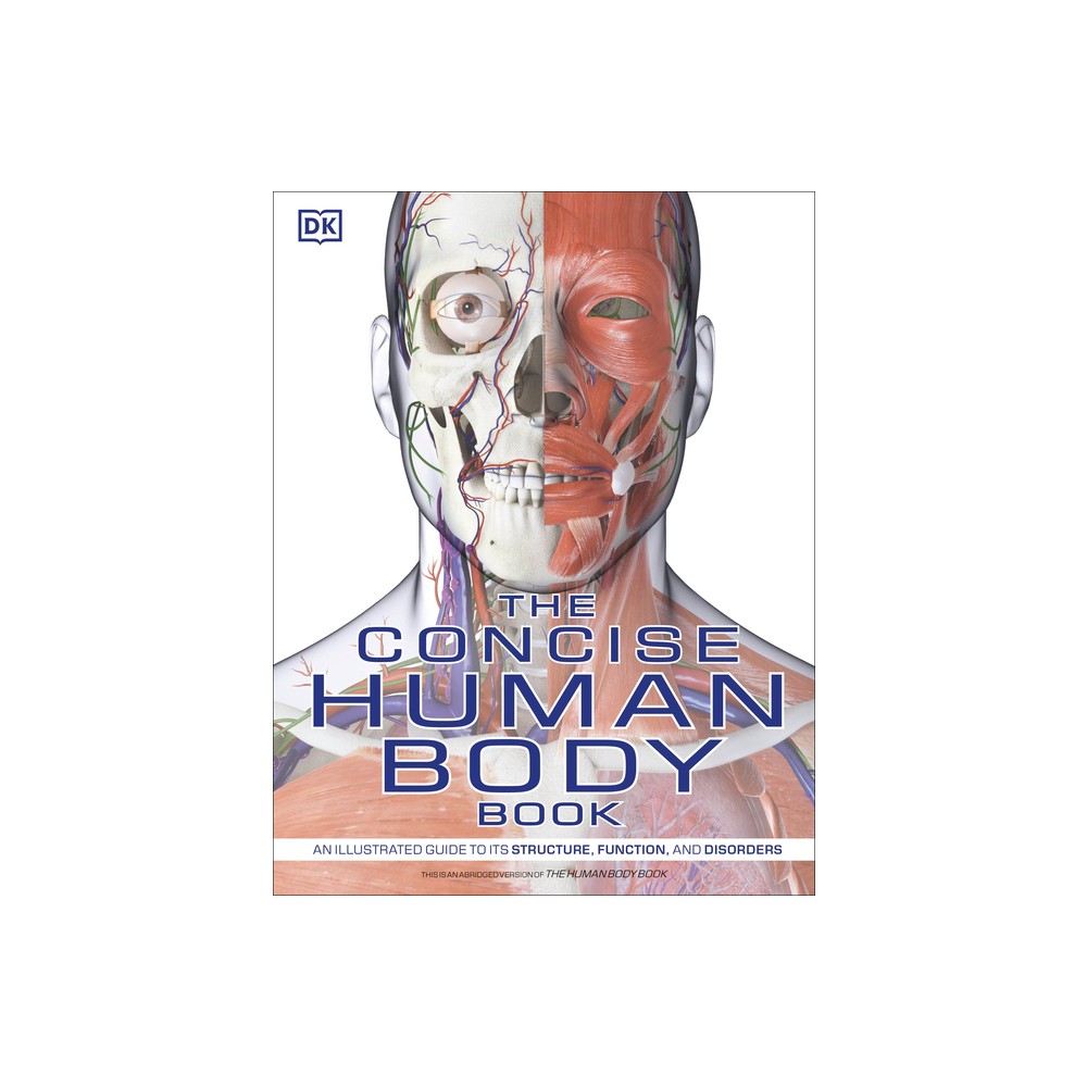 The Concise Human Body Book - (DK Human Body Guides) Abridged by DK (Paperback)