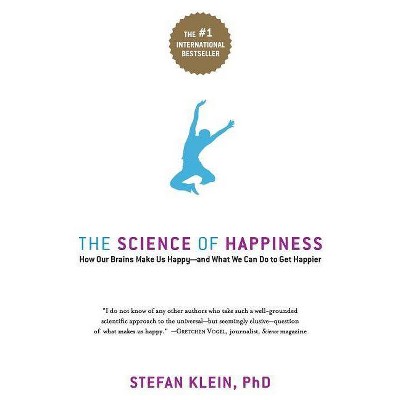 The Science of Happiness - by  Stefan Klein (Paperback)