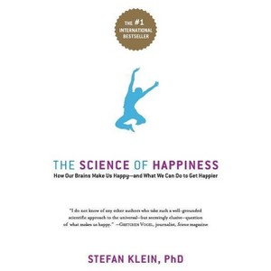 The Science of Happiness - by  Stefan Klein (Paperback) - 1 of 1