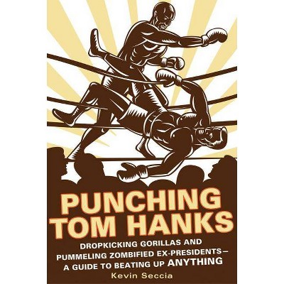 Punching Tom Hanks - by  Kevin Seccia (Paperback)