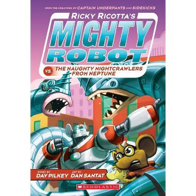 Ricky Ricotta's Mighty Robot vs. the Naughty Nightcrawlers from Neptune (Ricky Ricotta's Mighty Robot #8), 8 - by  Dav Pilkey (Paperback)