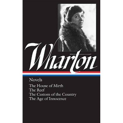 Edith Wharton: Novels (Loa #30) - (Library of America Edith Wharton Edition) (Hardcover)