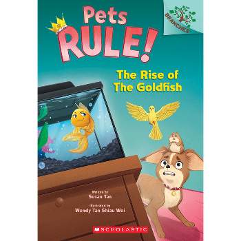 The Rise of the Goldfish: A Branches Book (Pets Rule! #4) - by Susan Tan