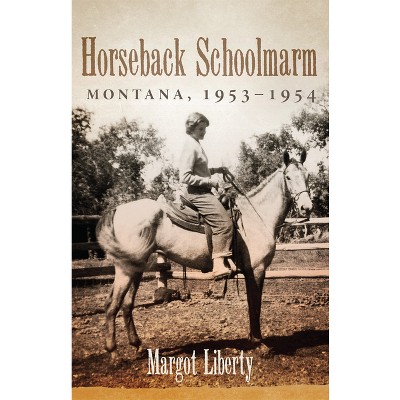 Horseback Schoolmarm - by Margot Liberty