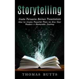 Storytelling - by  Thomas Butts (Paperback) - 1 of 1
