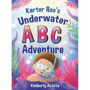 Karter Roo's Underwater ABC Adventure - by Kimberly Acosta - 1 of 1