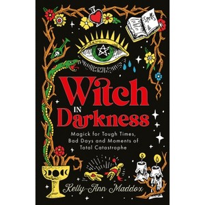 Witch in Darkness - by  Kelly-Ann Maddox (Hardcover) - 1 of 1