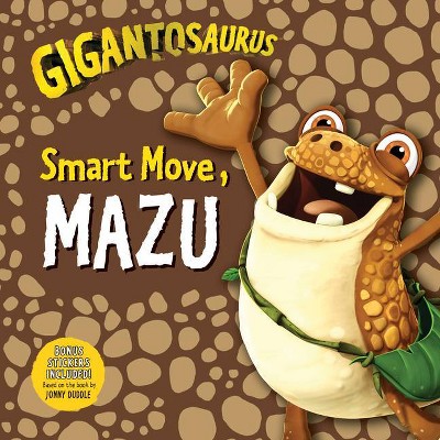 Gigantosaurus: Smart Move, Mazu - by  Cyber Group Studios (Paperback)