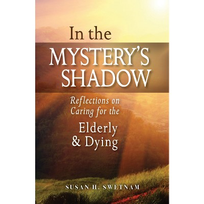 In the Mystery's Shadow - by  Susan H Swetnam (Paperback)