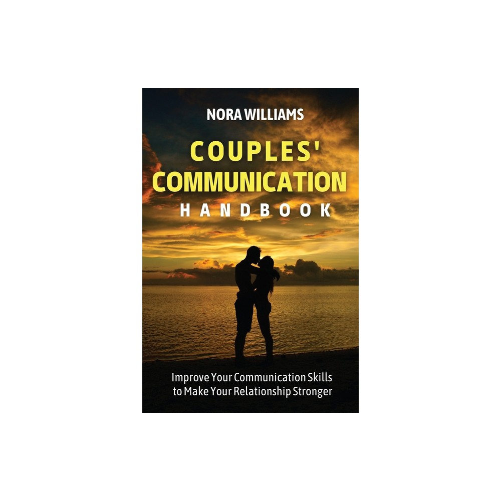Couples' Communication Handbook - by Nora Williams (Paperback)