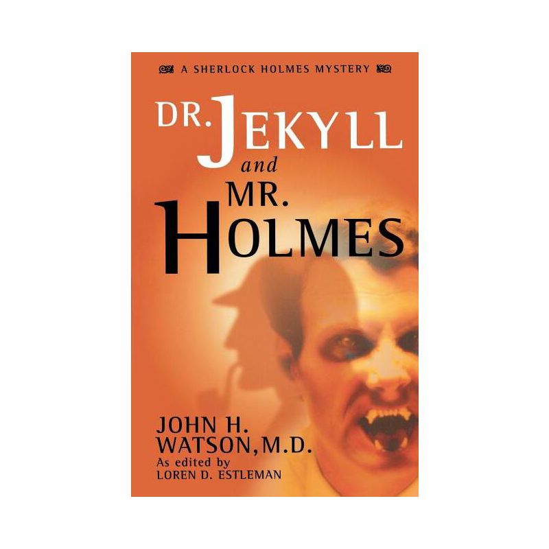 Dr. Jekyll and Mr. Holmes - (John H. Watson, M.D) by  Loren D Estleman (Paperback), 1 of 2
