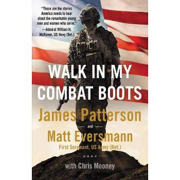 Walk in My Combat Boots - by James Patterson (Hardcover)