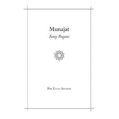 Munajat - by  Pir Elias Amidon (Paperback)