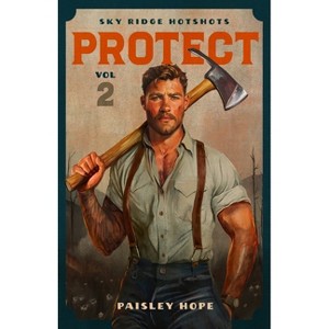 Protect - (Sky Ridge Hotshots) by  Paisley Hope (Paperback) - 1 of 1