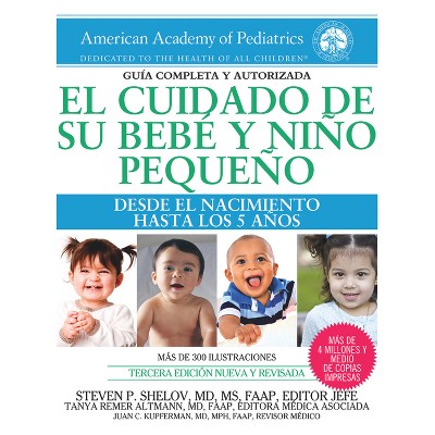 El Cuidado de Su Bebé Y Niño Pequeño - by  Tanya Remer Altmann (Paperback)