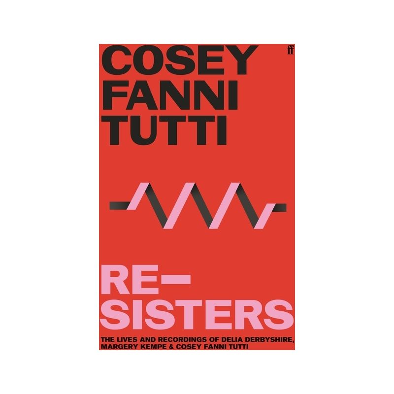 Re-Sisters - by Cosey Fanni Tutti, 1 of 2