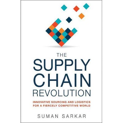 The Supply Chain Revolution - by  Suman Sarkar (Hardcover)