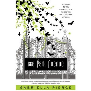 666 Park Avenue - (666 Park Avenue Novels) by  Gabriella Pierce (Paperback) - 1 of 1