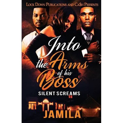 Into the Arms of His Boss - by  Jamila (Paperback)