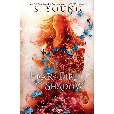 Fear of Fire and Shadow - by  S Young (Paperback)