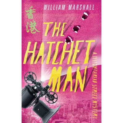 The Hatchet Man - (Yellowthread Street Mystery) by  William Marshall (Paperback)