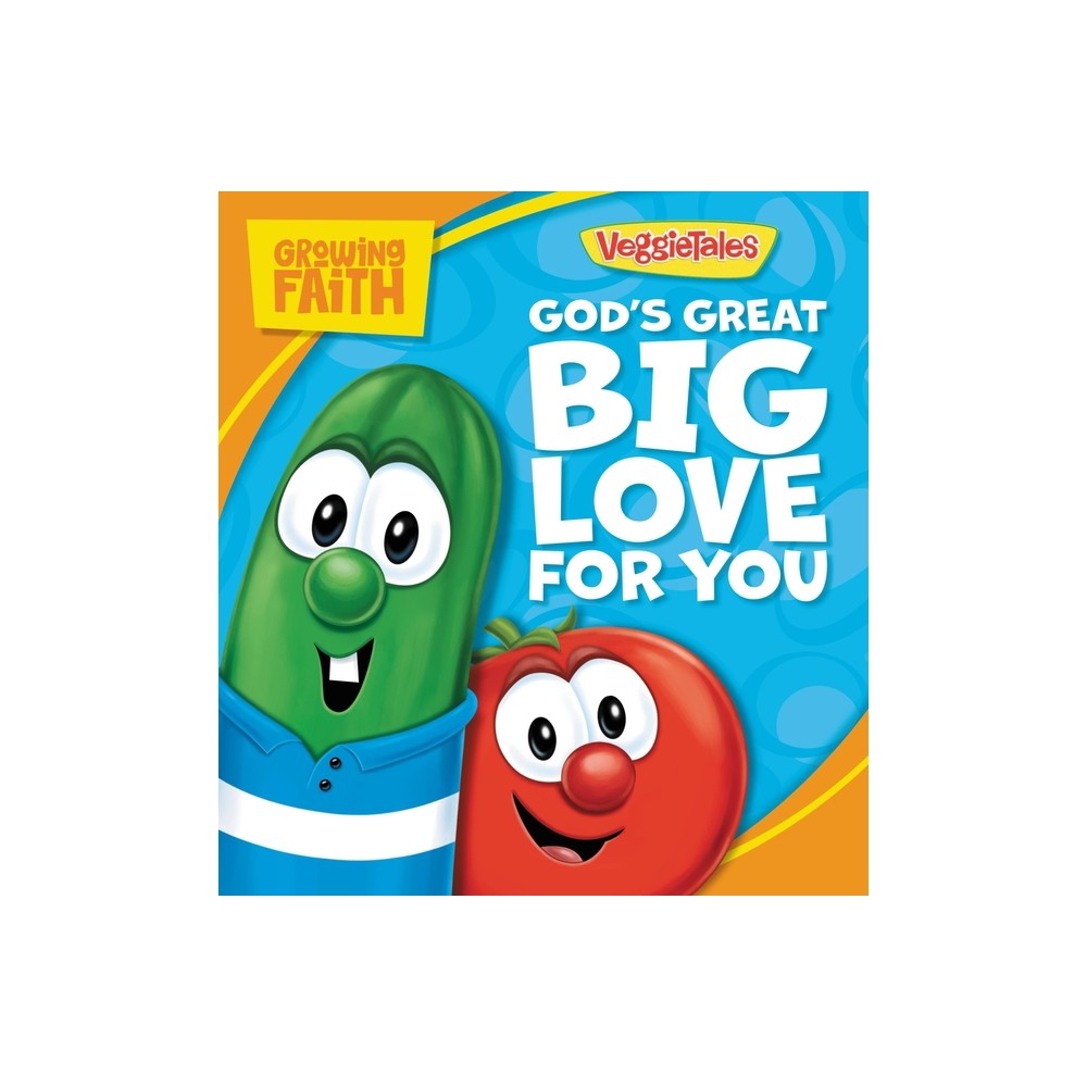 Growing Faith: Gods Great Big Love for You - (VeggieTales) by Pamela Kennedy (Board Book)