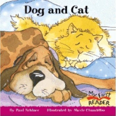 Dog and Cat - (My First Reader) by  Paul Fehlner (Paperback)