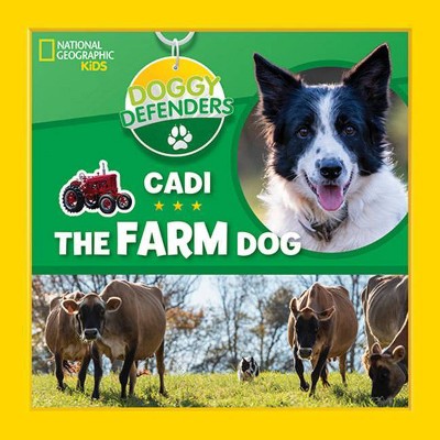 Doggy Defenders: Cadi the Farm Dog - by  National Kids (Hardcover)