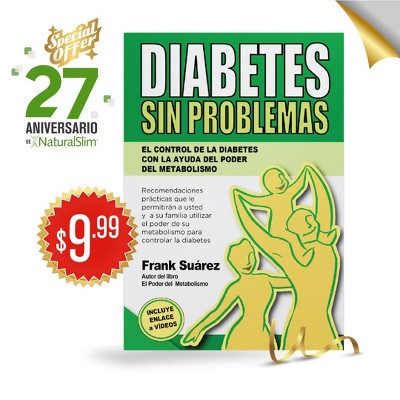 NaturalSlim Diabetes Sin Problemas- El Control de la Diabetes con la Ayuda del Poder del Metabolismo