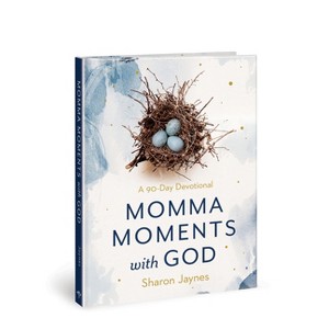 Momma Moments with God - by  Sharon Jaynes (Hardcover) - 1 of 1