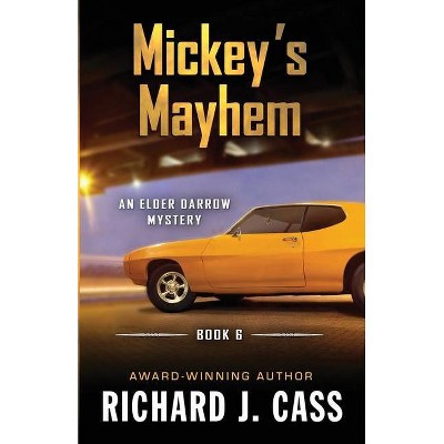 Mickey's Mayhem - by  Richard Cass (Paperback)