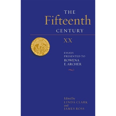 The Fifteenth Century XX - by  Linda Clark & James Ross (Hardcover)
