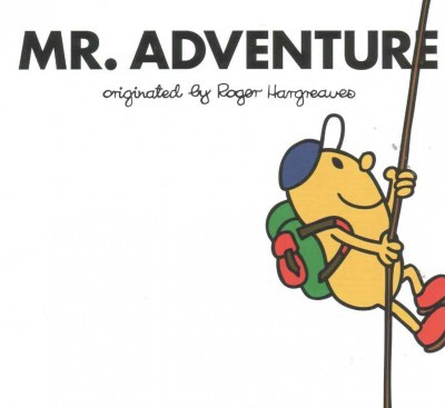 Mr. Adventure - (Mr. Men and Little Miss) by  Adam Hargreaves (Paperback)