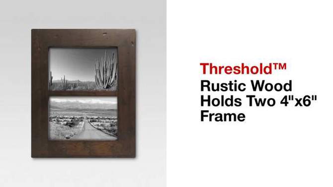 Rustic Wood Holds Two 4"x6" Frame - Threshold&#8482;, 2 of 7, play video