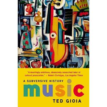 Music - by  Ted Gioia (Paperback)