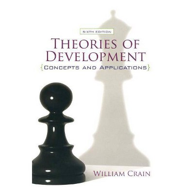 Theories of Development - 6th Edition by  William Crain (Paperback)