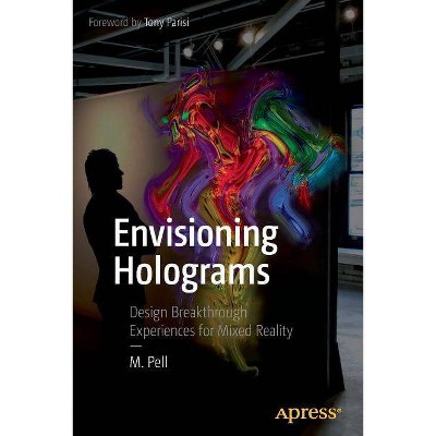 Envisioning Holograms - by  M Pell (Paperback)