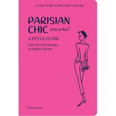 Parisian Chic Encore - by  Ines De La Fressange & Sophie Gachet (Paperback)