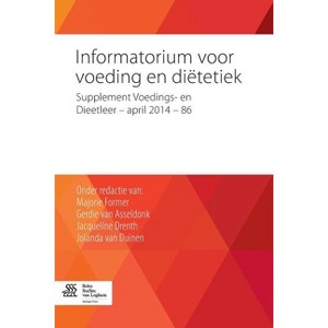 Informatorium Voor Voeding En Diëtetiek - by  Majorie Former & Gerdie Van Asseldonk & Jacqueline Drenth & Jolanda Van Duinen (Paperback) - 1 of 1
