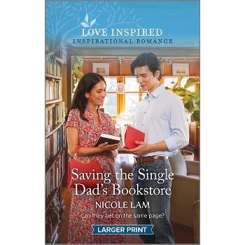 Saving the Single Dad's Bookstore - Large Print by  Nicole Lam (Paperback)