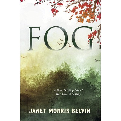 Fog - by  Janet Morris Belvin (Paperback)