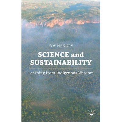 Science and Sustainability - by  J Hendry (Paperback)