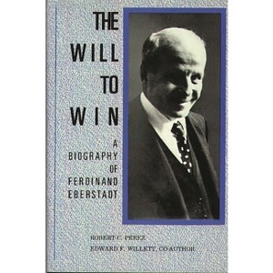 The Will to Win - (Contributions in Economics and Economic History) by  Robert C Perez & Edward F Willett (Hardcover) - 1 of 1