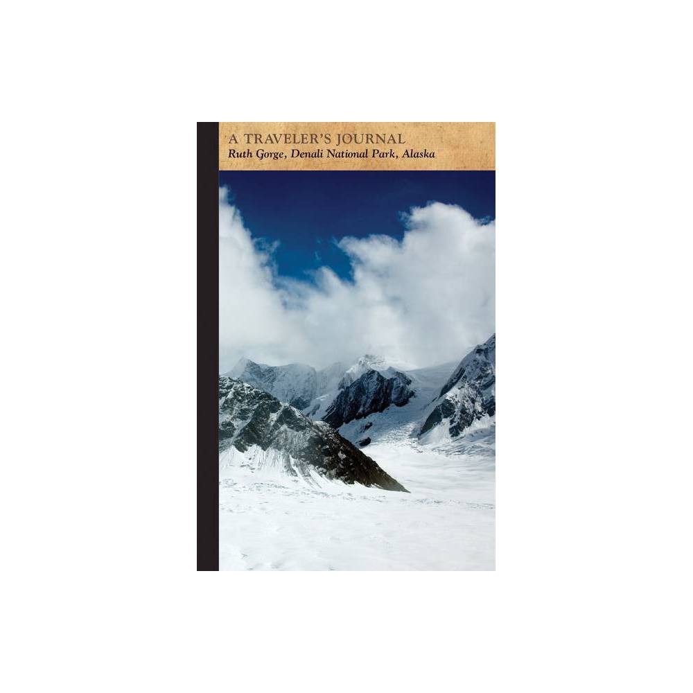 ISBN 9781516264148 product image for Ruth Gorge, Denali National Park, Alaska: A Traveler's Journal - (Travel Journal | upcitemdb.com