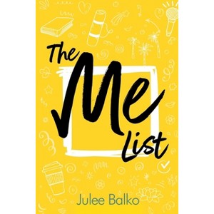 The Me List - by  Julee Balko (Paperback) - 1 of 1