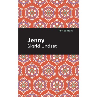 Jenny - (Mint Editions (Literary Fiction)) by  Sigrid Undset (Hardcover)