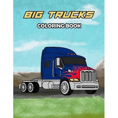 Big Trucks Coloring Book - by  Osam Colors (Paperback)